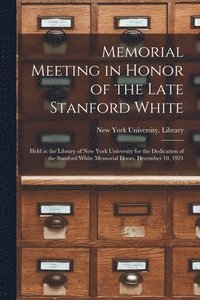 bokomslag Memorial Meeting in Honor of the Late Stanford White