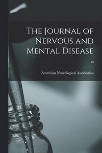 bokomslag The Journal of Nervous and Mental Disease; 48