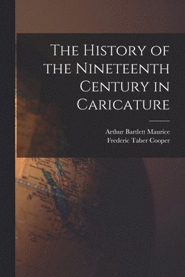 The History of the Nineteenth Century in Caricature 1