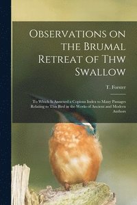 bokomslag Observations on the Brumal Retreat of Thw Swallow [microform]