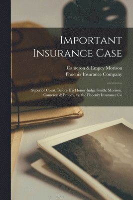 bokomslag Important Insurance Case [microform]