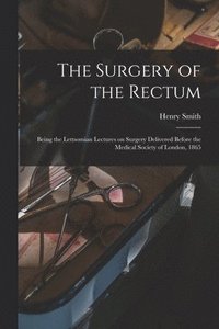 bokomslag The Surgery of the Rectum