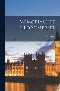 bokomslag Memorials of Old Somerset