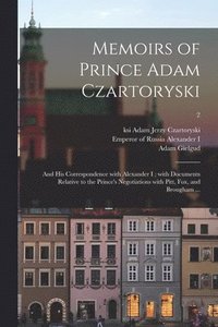 bokomslag Memoirs of Prince Adam Czartoryski