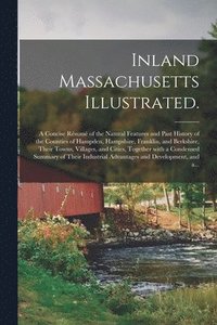 bokomslag Inland Massachusetts Illustrated.