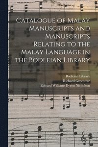 bokomslag Catalogue of Malay Manuscripts and Manuscripts Relating to the Malay Language in the Bodleian Library