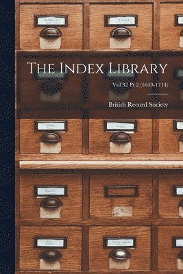 British Record Society - Index Library; Vol 32 Pt 2 (1649-1714), Häftad