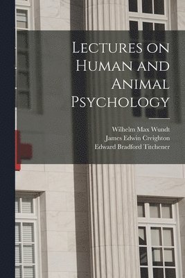 Lectures on Human and Animal Psychology [electronic Resource] 1