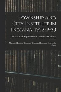 bokomslag Township and City Institute in Indiana, 1922-1923