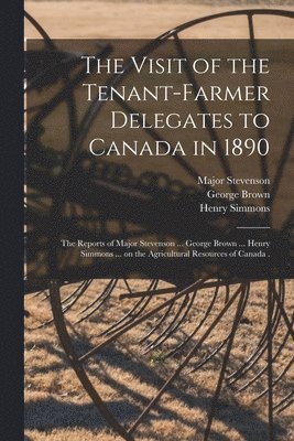 bokomslag Visit of the Tenant-farmer Delegates to Canada in 1890 [microform]