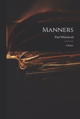 Paul 1710-1774 Whitehead - Manners, Häftad