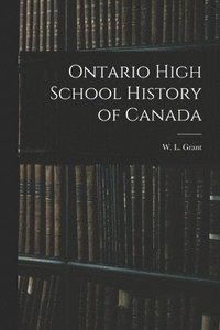 bokomslag Ontario High School History of Canada