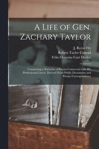 bokomslag A Life of Gen. Zachary Taylor