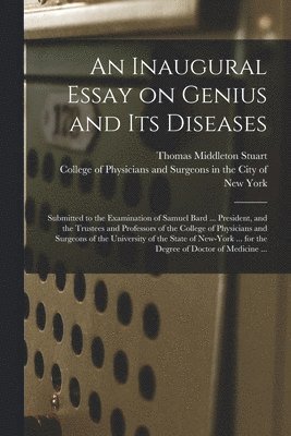 bokomslag An Inaugural Essay on Genius and Its Diseases