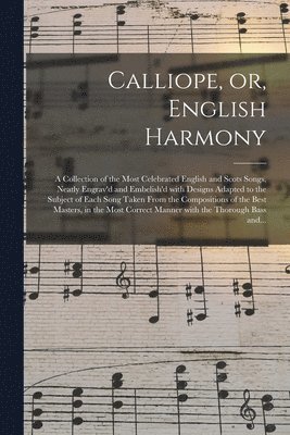 bokomslag Calliope, or, English Harmony