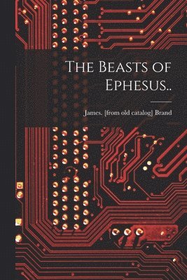 Beasts of Ephesus.. 1