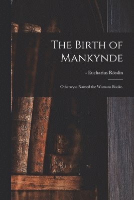 Birth of Mankynde