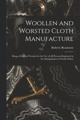 Woollen and Worsted Cloth Manufacture 1