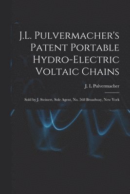 J.L. Pulvermacher's Patent Portable Hydro-electric Voltaic Chains 1