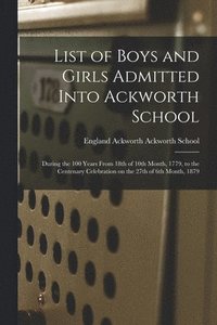 bokomslag List of Boys and Girls Admitted Into Ackworth School