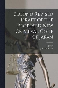 bokomslag Second Revised Draft of the Proposed New Criminal Code of Japan