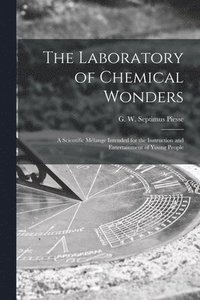 bokomslag The Laboratory of Chemical Wonders