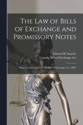 bokomslag Law of Bills of Exchange and Promissory Notes [microform]