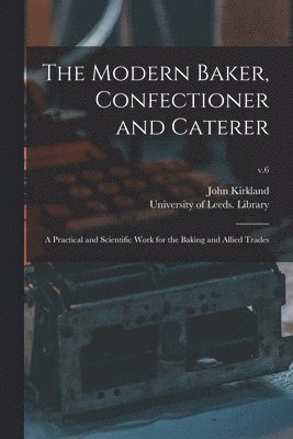 The Modern Baker, Confectioner and Caterer 1