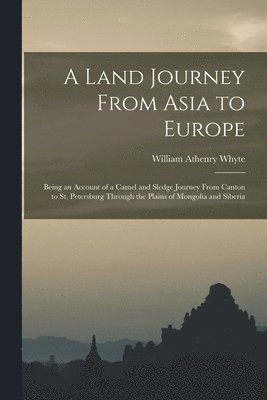 A Land Journey From Asia to Europe 1