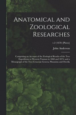 Anatomical and Zoological Researches 1