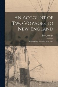 bokomslag An Account of Two Voyages to New-England