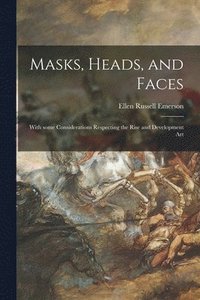 bokomslag Masks, Heads, and Faces