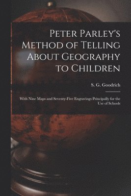 bokomslag Peter Parley's Method of Telling About Geography to Children [microform]