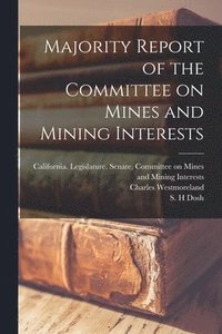 bokomslag Majority Report of the Committee on Mines and Mining Interests