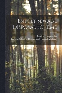 bokomslag Esholt Sewage Disposal Scheme