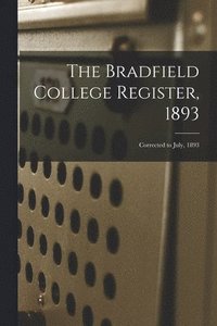 bokomslag The Bradfield College Register, 1893