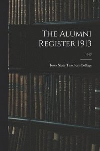 bokomslag The Alumni Register 1913; 1913