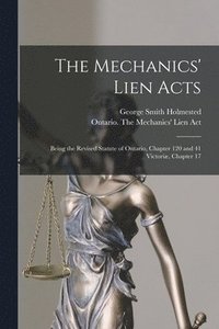 bokomslag The Mechanics' Lien Acts [microform]
