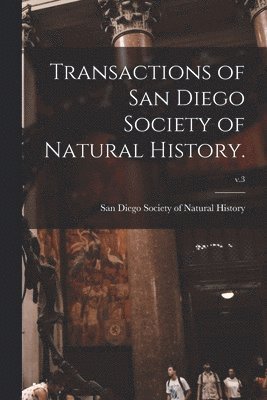 bokomslag Transactions of San Diego Society of Natural History.; v.3