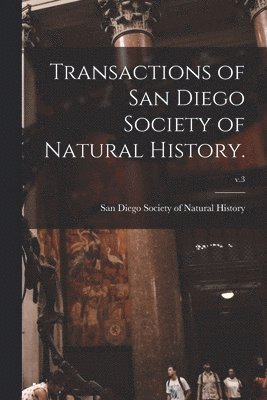 San Diego Society of Natural History - Transactions of San Diego Society of Natural History.; v.3, Häftad
