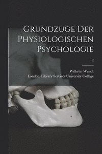 bokomslag Grundzuge Der Physiologischen Psychologie [electronic Resource]; 2