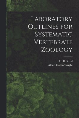 Laboratory Outlines for Systematic Vertebrate Zoology 1