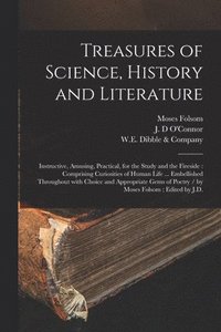 bokomslag Treasures of Science, History and Literature