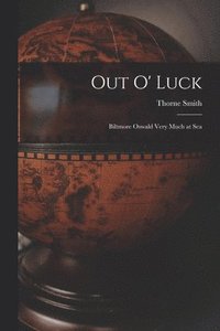 bokomslag Out O' Luck [microform]