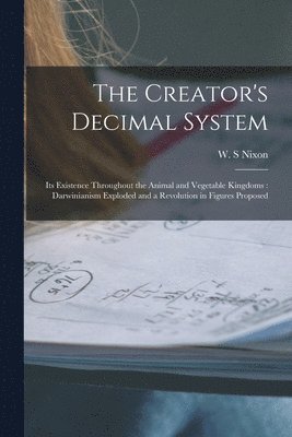bokomslag Creator's Decimal System [microform]