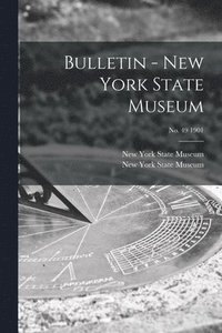 bokomslag Bulletin - New York State Museum; no. 49 1901