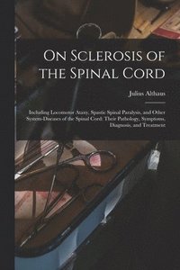 bokomslag On Sclerosis of the Spinal Cord