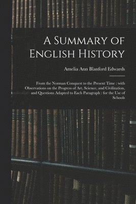 Amelia Ann Blanford Edwards - Summary of English History, Häftad