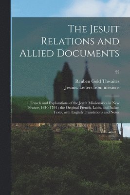 Jesuit Relations And Allied Documents 1