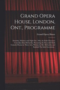 bokomslag Grand Opera House, London, Ont., Programme [microform]